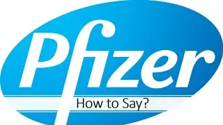 How to Pronounce Pfizer? | Medication, Vaccine, Biopharmaceutical Company Pronounciation