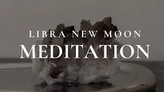 Libra New Moon Meditation
