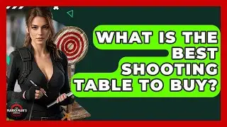 What Is The Best Shooting Table To Buy? - The Marksman's Journal