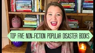 Top 5 Non-Fiction Popular Disaster Books