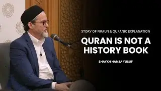 Коран — это не книга по истории — шейх Хамза Юсуф