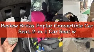 Review Britax Poplar Convertible Car Seat, 2-in-1 Car Seat with Slim 17-Inch Design, ClickTight Tech