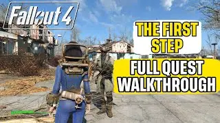 The First Step Full Quest Walkthrough Fallout 4 Quick Guide