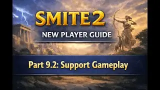 Smite 2 New Player Guide ----- Part 9.2: Support Gameplay