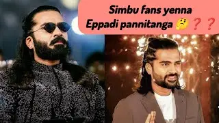 Simbu fans Yenna pannaga theriuma #simbufans #thuglife #tamilcinema #kollywood #bhuvistalks