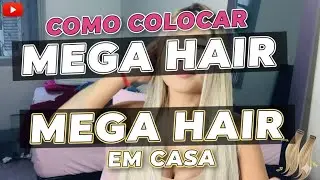 Vou dar dicas, truques, de como eu coloco meu Mega Hair sozinha em casa !!!  👀