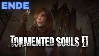 Geh zurück wo du hergekommen bist ! - Tormented Souls 2 Folge ENDE