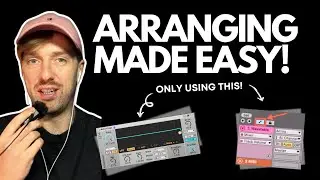 How I Arrange Tracks FAST Without Getting Stuck (Get Out Of The Loop Phase)