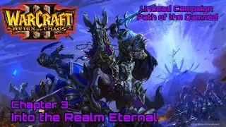 В вечное царство | Кампания нежити | Путь проклятых | Царство хаоса Warcraft 3