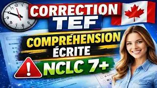 Correction Examen Blanc TEF &ndash; Compr&eacute;hension &Eacute;crite NCLC 7+ | Correction TEF Format Officiel