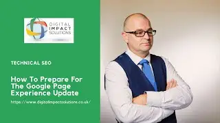 How To Prepare For The Google Page Experience Update
