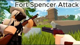 Fort Spencer Attack [Roblox The Wild West]