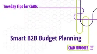 Smart B2B Budget Planning | CMO Tips
