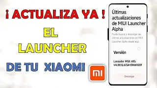MIUI LAUNCHER NUEVA ACTUALIZACION PARA TU XIAOMI | MEJOR RENDIMIENTO