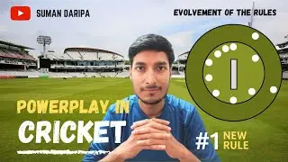 Powerplay Rules in Cricket | Field Restrictions in Cricket | Evolvement of the Powerplay Rules