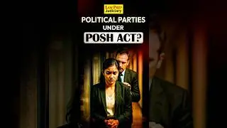 Political Parties under POSH Act #shorts