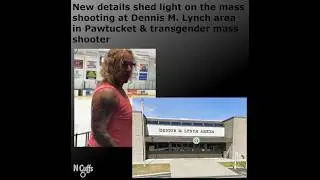 New details in Pawtucket mass shooting and transgender killer Robert Dorgan / Roberta Esposito