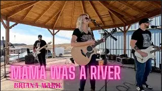 MAMA WAS A RIVER Briana Marie