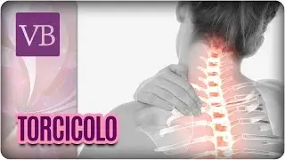 Torcicolo: Causas, Sintomas e Tratamentos - Você Bonita (24/04/17)