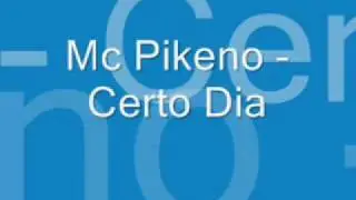 Mc Pikeno - Certo Dia