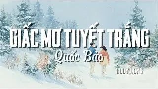 GIẤC MƠ TUYẾT TRẮNG, st: QUỐC BẢO | A cappella acoustic Cover | OST Tuyết Nhiệt Đới