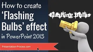 How to Create Flashing Bulbs Effect in PowerPoint
