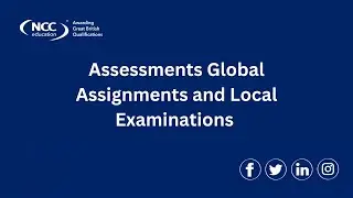 Assessments Global Assignments and Local Examinations