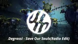 Degrassi - Save our souls(Radio Edit)
