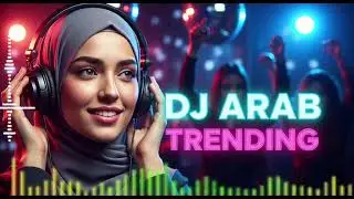 🌹Arabic Remix 2025 | Trending DJ Mix & EDM Hits 🔥 |  Musik Arabic