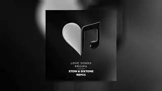 Prospa ft. Kosmo Kint - Love Songs (STEIN & Sixtone Remix)