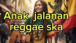 Lagu reggae buat menemanimu kerja,Anak jalanan,by suno perdana record.