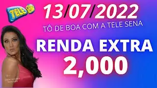 Promo&ccedil;&atilde;o T&Ocirc; DE BOA COM A TELE SENA   Dia:  13/07/2022  / Tele Sena de Pais / Tele Sena Resultado