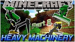 Heavy Machinery part 2 || Minecraft 1.12.2 Mod Showcase 24 ||