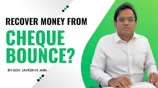 How to recover money in cheque bounce case? By Adv. Jayesh H. Jain