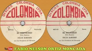 EL SOLITARIO - LOS TROVADORES DEL RECUERDO - Porro (Felix Ramirez) ℗ 1961