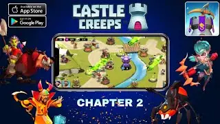 Castle Creeps - tower defense | Chapter 2 / Gameplay android and ios. #games 