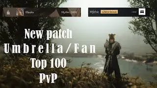 New patch Top 100 global Fan/Umbrella PvP &ndash; Where Winds Meet
