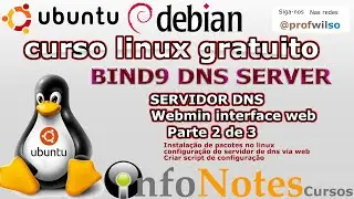 Cofigura&ccedil;&atilde;o do dns BIND9 parte 2 configura&ccedil;&atilde;o do servidor dns CURSO LINUX GRATUITO AULA 7
