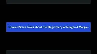 Говард Стерн высмеивает рекламу Morgan & Morgan: правовая этика подстрекательства и обманной рекламы