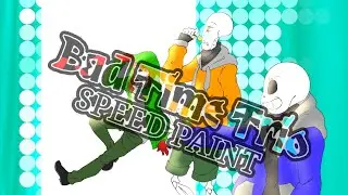 BAD TIME TRIO ( SPEEDPAINT )