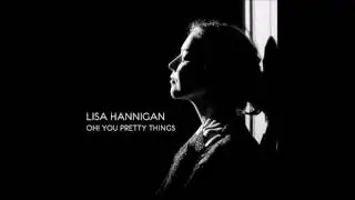 Lisa Hannigan | Oh! You Pretty Things