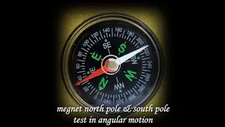 magnet north pole south pole test in angular motion
