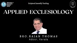 Gatherings of the Local Assembly 04 - Bro. Rajan Thomas