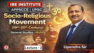 Socio-Religious Movements (19th&ndash;20th Century) | Lecture-2 | GS History | UPSC & APPSCCE | IBE
