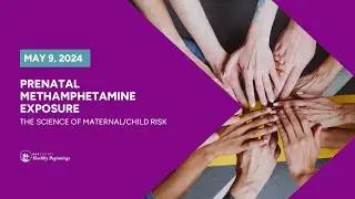 Prenatal Methamphetamine Exposure | SACCounty Healthy Beginnings