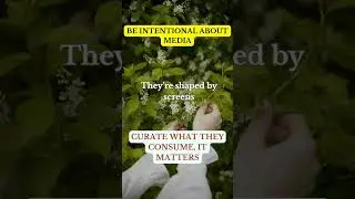 Be intentional about media #shorts #ytshorts #mediaAwareness #parentingwisdom #gentleparenting