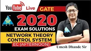 GATE 2020 | NETWORK THEORY & CONTROL SYSTEM | QUESTION DISCUSSION | AFTERNOON