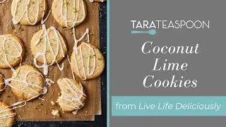Tara Teaspoon | Live Life Deliciously - Coconut Lime Cookies