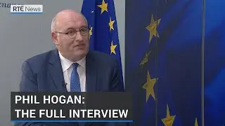 EU Commissioner Phil Hogan full interview on fallout from Galway golf dinner