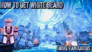 How to Obtain The New White Beard in Anime Vanguard Update 10 Part 2￼